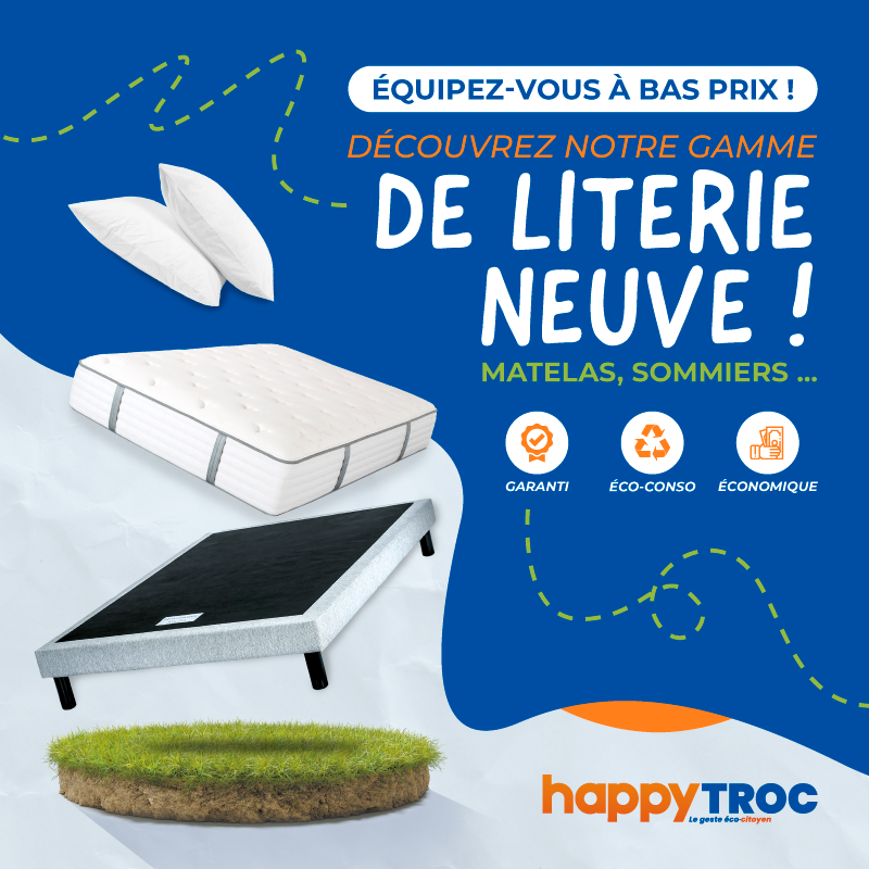 Literie neuve Happy Troc : matelas, sommiers, garantis, éco-conso, économique